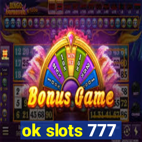 ok slots 777